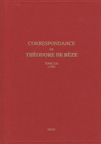 Stock image for Correspondance de Thodore de Bze. -------- Tome 21 , 1580 for sale by Okmhistoire