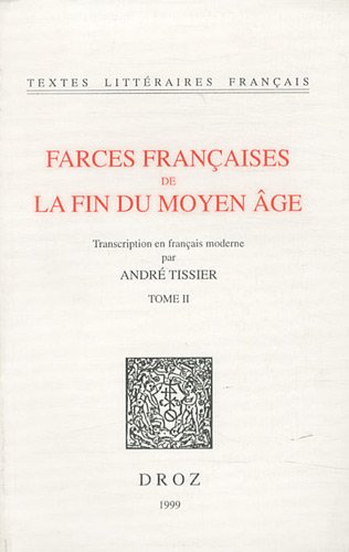 Beispielbild fr Farces franaises de la fin du Moyen Age: Transcription en franais moderne. Tome II (Tlf) (French Edition) zum Verkauf von Gallix