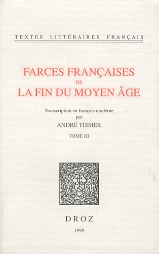 9782600003445: Farces franaises de la fin du Moyen Age: Tome 3 (Tlf)