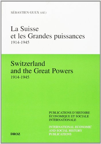 9782600003643: Suisse Et Les Grandes Puissances 1914-1945 Relations Economiques Avec Les Etats Unis