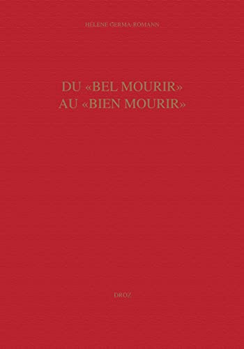 Imagen de archivo de DU "BEL MOURIR" AU "BIEN MOURIR" : LE SENTIMENT DE LA MORT CHEZ LES GENTILSHOMMES FRANCAIS (1515-164 a la venta por Gallix