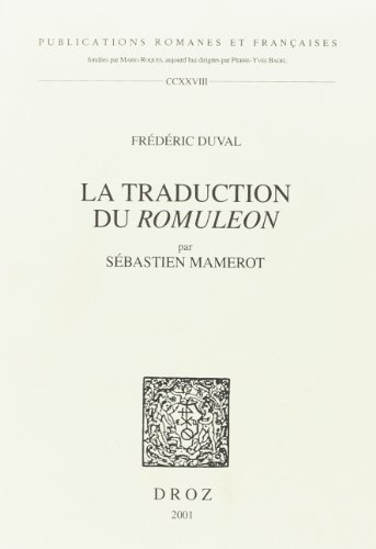 9782600004800: La Traduction Du Romuleon Par Sebastien Mamerot. Etude Sur La Diffusion De L'Histoire Romaine En Langue Vernaculaire A La Fin Du Moyen Age