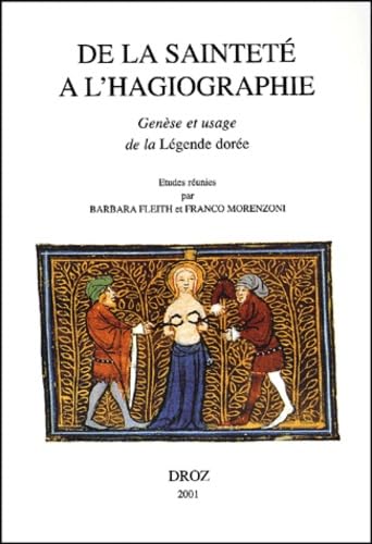Stock image for De La Saintete a L'hagiographie. Genese Et Usage De La Legende Doree for sale by Murphy-Brookfield Books