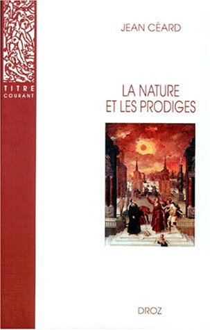 Stock image for La nature et les prodiges: L'insolite au XVIe siecle en France for sale by Gallix
