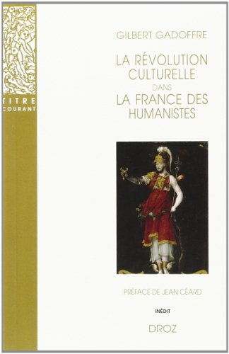 Beispielbild fr La revolution culturelle dans la France des humanistes zum Verkauf von Librairie La Canopee. Inc.