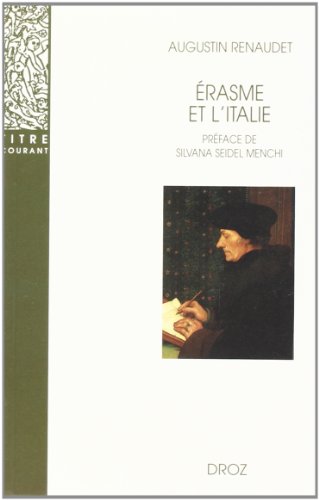 Beispielbild fr Erasme et l'Italie. Nouvelle edition corrigee/ Preface de Silvana Seidel Menchi zum Verkauf von Gallix