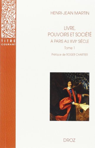 Beispielbild fr LIVRE, POUVOIRS ET SOCIETE A PARIS AU XVIIE SIECLE (1598-1701) zum Verkauf von Gallix