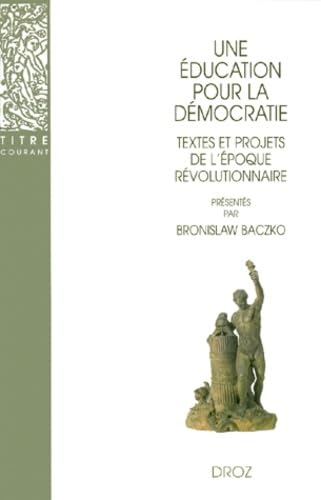 Beispielbild fr Une education pour la democratie Textes et projets de l'epoque zum Verkauf von Librairie La Canopee. Inc.