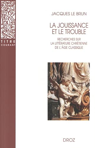 Beispielbild fr La jouissance et le trouble Recherches sur la litterature zum Verkauf von Librairie La Canopee. Inc.