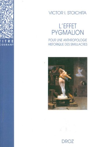 Stock image for L'Effet Pygmalion: Pour une anthropologie historique des simulacres (Titre Courant) (French Edition) for sale by Gallix