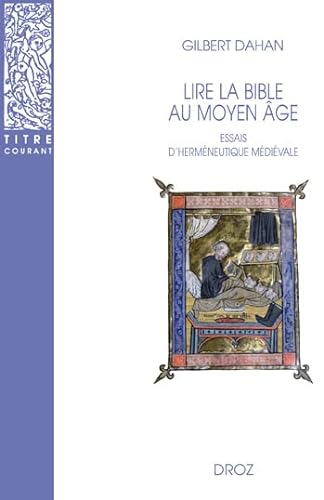 9782600005388: Lire La Bible Au Moyen Age: Essais D'hermeneutique Medievale: Essais d'herméneutique médiévale