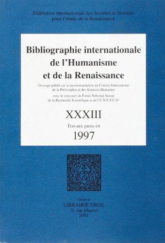 Imagen de archivo de Bibliographie internationale de l'Humanisme et de la Renaissance. ---------- TOME 33 ( Travaux parus en 1997 ) a la venta por Okmhistoire