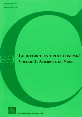 Imagen de archivo de Le divorce en droit compar.: Volume 2, Amrique du Nord Chetail, Vincent a la venta por online-buch-de