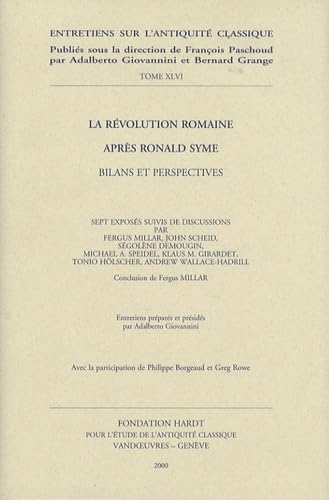 Imagen de archivo de La Revolution Romaine Apres Ronald Syme: Bilans Et Perspectives (Entretiens Sur L'antiquite Classique De La Fondation Hardt) (French Edition) [FRENCH LANGUAGE - Hardcover ] a la venta por booksXpress