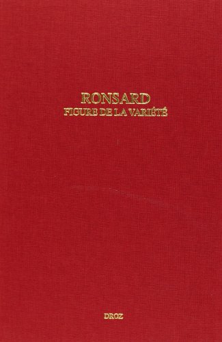 Etudes Ronsardiennes ----- Volume 8 : Ronsard, figure de la variété : en mémoire d'Isidore Silver