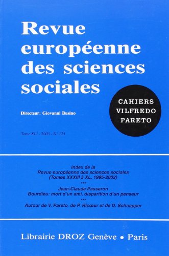 9782600008440: Index de la Revue europenne des sciences sociales (Tomes XXXIII  XL, 1995-2002) ; Jean-Claude Passeron, Bourdieu: mort d'un ami, disparition d'un ... et de D. Schnapper. RESS (CVP), t. XLI, n125