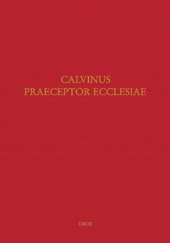 Beispielbild fr CALVINUS PRAECEPTOR ECCLESIAE" : PAPERS OF THE INTERNATIONAL CONGRESS ON CALVIN RESEARCH, PRINCETON zum Verkauf von Gallix