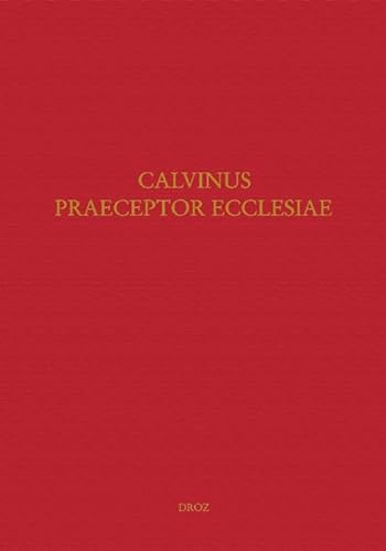 Stock image for CALVINUS PRAECEPTOR ECCLESIAE" : PAPERS OF THE INTERNATIONAL CONGRESS ON CALVIN RESEARCH, PRINCETON for sale by Gallix
