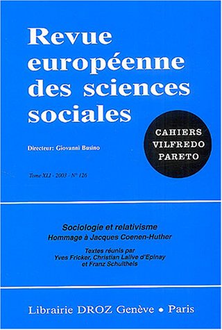 Beispielbild fr SOCIOLOGIE ET RELATIVISME : HOMMAGE A JACQUES COENEN-HUTHER zum Verkauf von Gallix