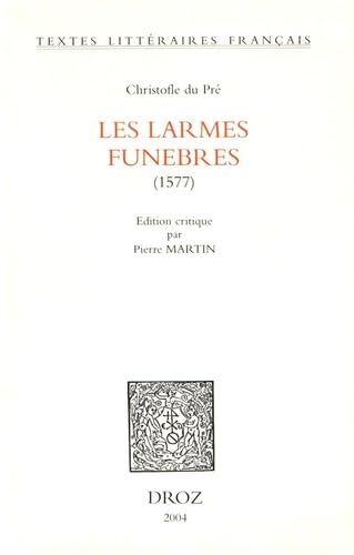 LES LARMES FUNEBRES: 1577 (9782600008945) by DU PR CHRISTOFLE