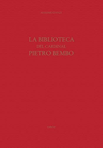 9782600009249: La biblioteca del cardinal Pietro Bembo