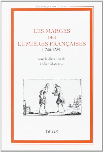 Stock image for LES MARGES DES LUMIERES FRANCAISES (1750-1789) for sale by Gallix