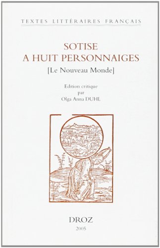 Beispielbild fr Sotise a huit personnaiges (Le Nouveau Monde) (Tlf) (French Edition) zum Verkauf von Gallix