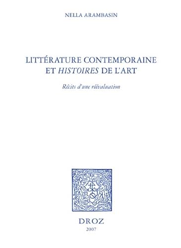 Stock image for Litterature contemporaine et "histoires" de l'art: recits d'une reevaluation for sale by Gallix