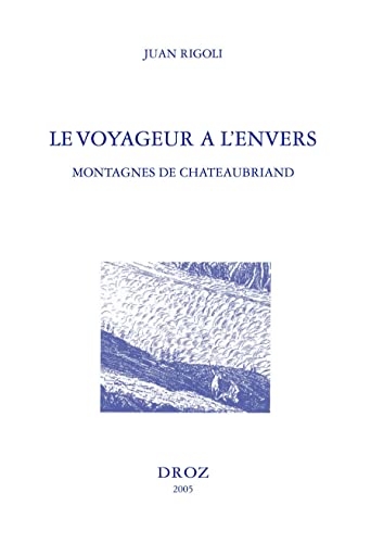 9782600010153: Le voyageur  l'envers, montagnes de Chateaubriand