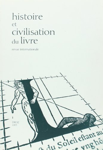 Beispielbild fr HISTOIRE ET CIVILISATION DU LIVRE - REVUE INTERNATIONALE, VOLUME 1 (2005) zum Verkauf von AwesomeBooks