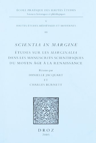 Stock image for Scientia in margine: Etudes sur les marginalia dans les manuscrits scientifiques du Moyen Age a la Renaissance for sale by Gallix