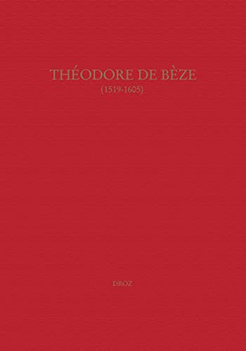 Beispielbild fr THEODORE DE BEZE : 1519-1605 zum Verkauf von Gallix