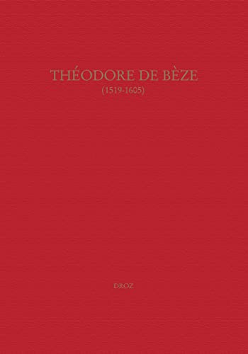 9782600011181: Thodore de Bze (1519-1605): Actes du colloque de Genve (septembre 2005)