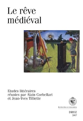 Stock image for Le rve mdival: tudes littraires (Recherches Et Rencontres) (French Edition) for sale by Gallix