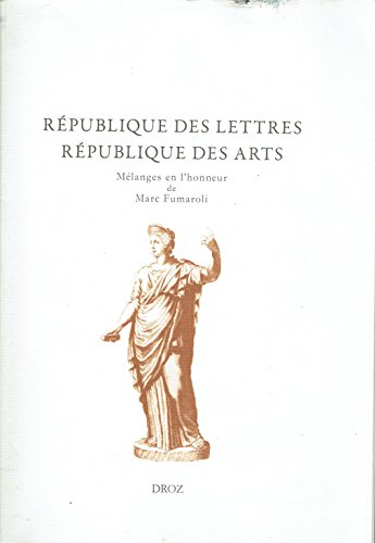 Beispielbild fr Rpublique des lettres, Rpublique des arts : Mlanges offerts  Marc Fumaroli zum Verkauf von Au bon livre