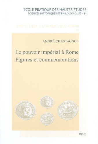 9782600013437: Le pouvoir imprial  Rome. Figures et commmorations. scripta varia IV