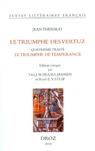 Beispielbild fr Le Triumphe des vertuz. Quatrime trait, Le Triumphe de Temperance (BnF, fr. 144) zum Verkauf von Okmhistoire