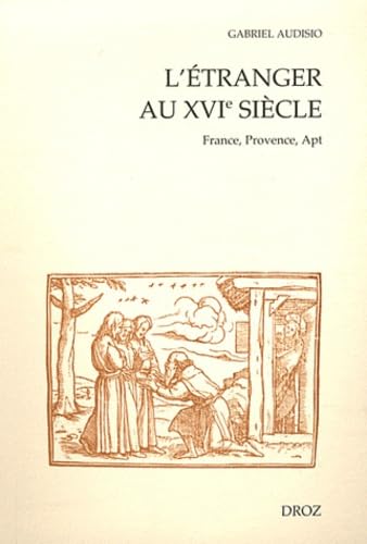 L'Étranger au XVIeme siècle : France, Provence