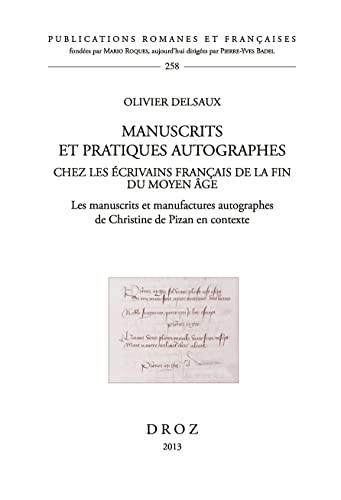 Imagen de archivo de MANUSCRITS ET PRATIQUES AUTOGRAPHES CHEZ LES ECRIVAINS FRANCAIS DE LA FIN DU MOYEN AGE a la venta por Gallix