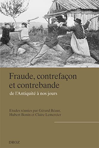 9782600017305: Fraude, contrefaon et contrebande, de l'Antiquit  nos jours (Publications d'histoire conomique et sociale internationale)