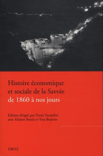 9782600018289: Histoire conomique et sociale de la Savoie de 1860  nos jours