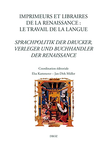 Stock image for Imprimeurs et libraires de la Renaissance. Le travail de la langue. /// Sprachpolitik der Drucker, Verleger und Buchhndler der Renaissance -------- [ Bilingue : Franais // DEUTSCH ] for sale by Okmhistoire