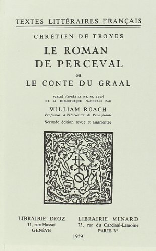 Imagen de archivo de Le roman de Perceval ou le conte du Graal: Publie d'apres le ms. fr. 12576 de la Bibliotheque Nationale (Textes Litteraires Francais) (French Edition) a la venta por Wonder Book