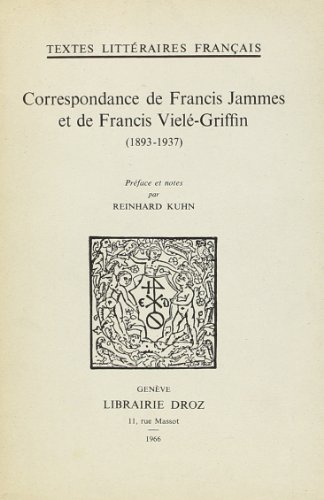 Imagen de archivo de Correspondance de Francis Jammes et de Francis Viel-Griffin (1893-1937) a la venta por G. & J. CHESTERS