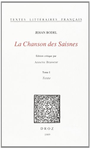 Imagen de archivo de La Chanson des Saisnes. 2 vol. Tome I, Texte ; Tome II, Notes, glossaire et tables (Textes Litteraires Francais) (French Edition) a la venta por Gallix