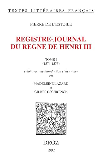 9782600027748: Registre-journal du rgne de Henri III: Tome 1 (1574-1575)