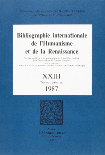 Imagen de archivo de Bibliographie internationale de l'Humanisme et de la Renaissance. ---------- TOME 23 a la venta por Okmhistoire