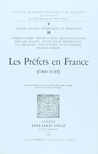 9782600033817: Les Prfets en France (1800-1940). Actes du colloque organis le 26 avril 1975 par l'Institut franais des Sciences administratives et la IVe section de l'Ecole pratique des Hautes Etudes