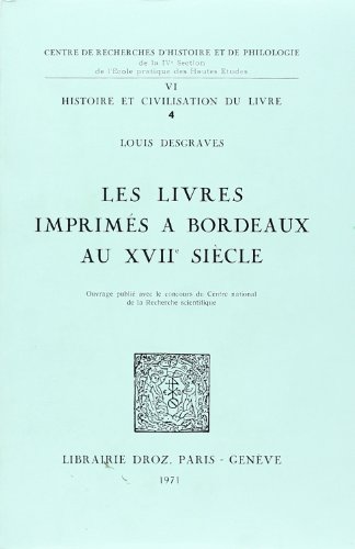 9782600034296: Les Livres Imprimes a Bordeaux au Xviie Siecle