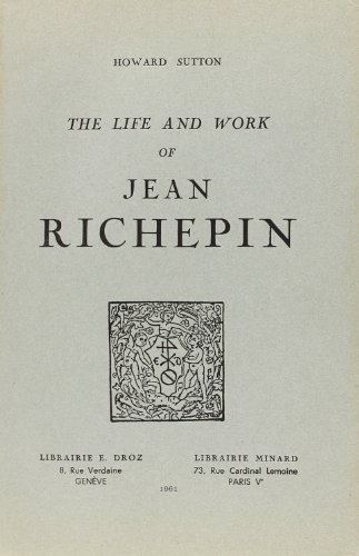 Beispielbild fr THE LIFE AND WORK OF JEAN RICHEPIN zum Verkauf von Gallix